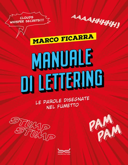 Manuale di lettering. Le parole disegnate nel fumetto - Marco Ficarra - copertina
