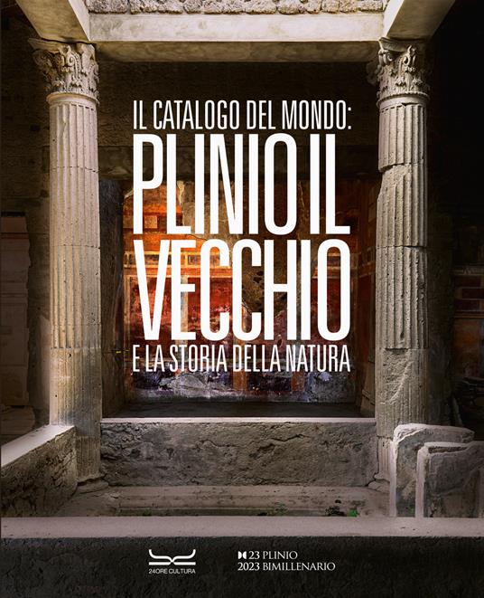 Il catalogo del mondo: Plinio il Vecchio e la storia della natura. Ediz. a colori - copertina
