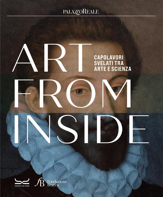 Art from inside. Capolavori svelati tra arte e scienza. Ediz. italiana e inglese - copertina
