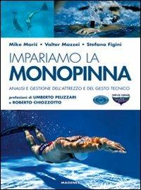 Impariamo la monopinna. Analisi e gestione dell'attrezzo e del gesto tecnico - Mike Maric,Valter Mazzei,Stefano Figini - copertina