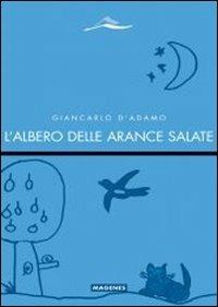 L' albero delle arance salate - Giancarlo D'Adamo - copertina