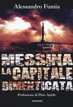Messina la capitale dimenticata
