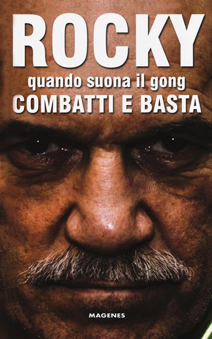 Rocky. Quando suona il gong, combatti e basta - Rocky Mattioli - copertina