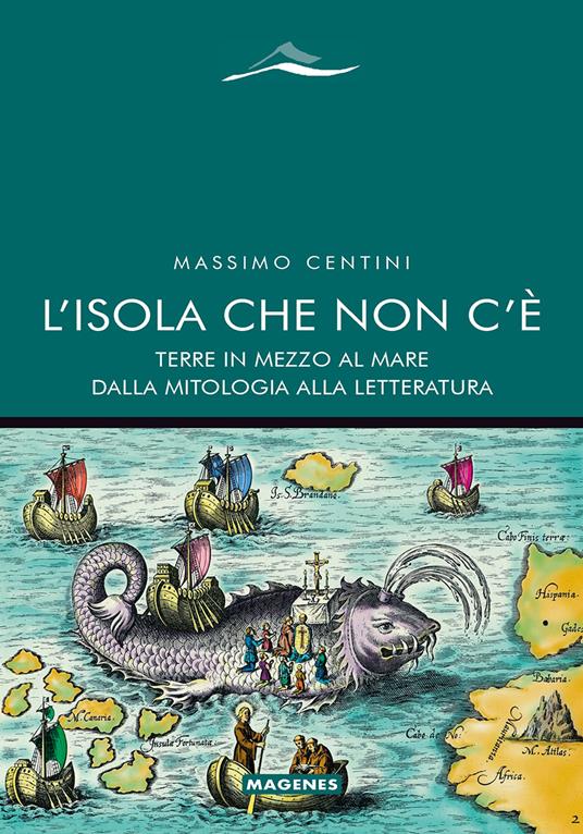 L'Isola che non c'è. Terre in mezzo al mare dalla mitologia alla letteratura - Massimo Centini - copertina