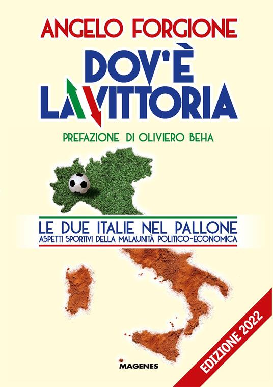 Dov'è la vittoria. Le due Italie nel pallone. Aspetti sportivi della malaunità politico-economica - Angelo Forgione - copertina