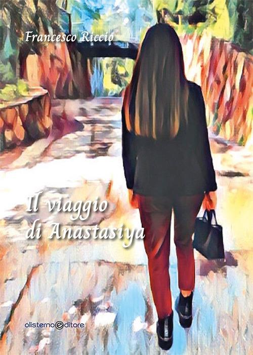 Il viaggio di Anastasiya - Francesco Riccio - copertina