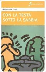 Con la testa sotto la sabbia