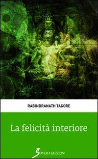 La felicità interiore - Rabindranath Tagore - copertina