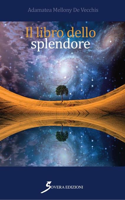 Il libro dello splendore - Adamantea Mellony De Vecchis - ebook