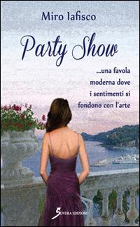 Party show - Miro Iafisco - copertina