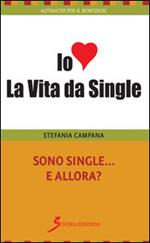 Sono single e allora?