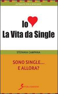 Sono single e allora? - Stefania Campana - copertina