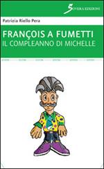 Il compleanno di Michelle. François a fumetti 
