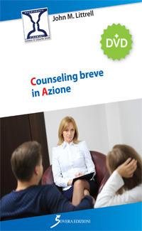Counseling breve in azione. Con DVD video - John M. Littrell - copertina