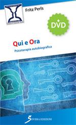 Qui e ora. Psicoterapia autobiografica. Con DVD