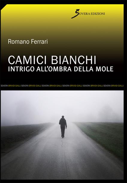 Camici bianchi. Intrigo all'ombra della Mole - Romano Ferrari - copertina