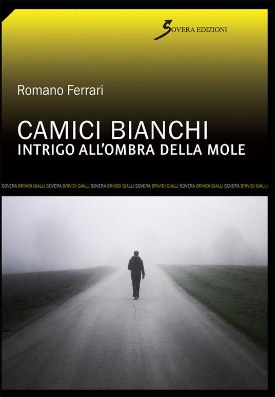Camici bianchi. Intrigo all'ombra della Mole - Romano Ferrari - copertina