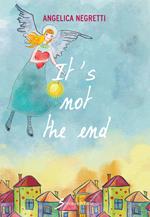 It's not the end. Ediz. italiana