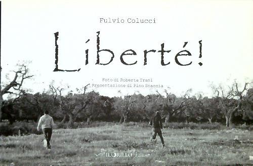 Liberté. Ediz. illustrata