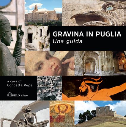 Gravina in Puglia. Una guida - Concetta Pepe - copertina