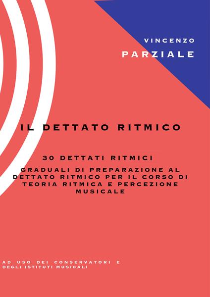 Il dettato ritmico. Metodo - Vincenzo Parziale - copertina