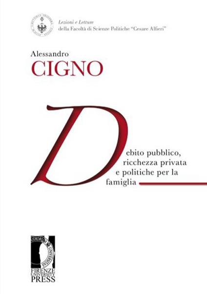Debito pubblico, ricchezza privata e politiche per la famiglia - Alessandro Cigno - copertina
