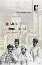 Altri orientalismi. L'India a Firenze 1860-1900