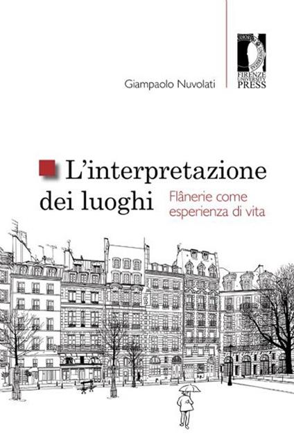 L'interpretazione dei luoghi. Flânerie come esperienza di vita - Giampaolo Nuvolati - copertina