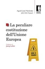 La peculiare costituzione dell'Unione europea