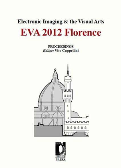 Electronic imaging & the visual arts. EVA 2012 Florence - copertina