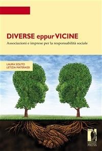Diverse eppur vicine. Associazioni e imprese per la responsabilità sociale - Letizia Materassi,Laura Solito - ebook