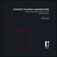 Contesti teatrali universitari. Il progetto di residenza artistica Ri Nascite ad Officina Giovani - copertina