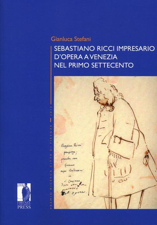 Sebastiano Ricci impresario d'opera a Venezia nel primo Settecento - Gianluca Stefani - copertina