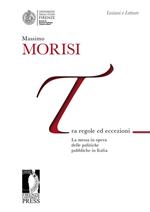 Tra regole ed eccezioni. La messa in opera delle politiche pubbliche in Italia