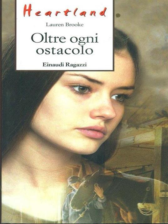 Oltre ogni ostacolo. Heartland - Lauren Brooke - 4