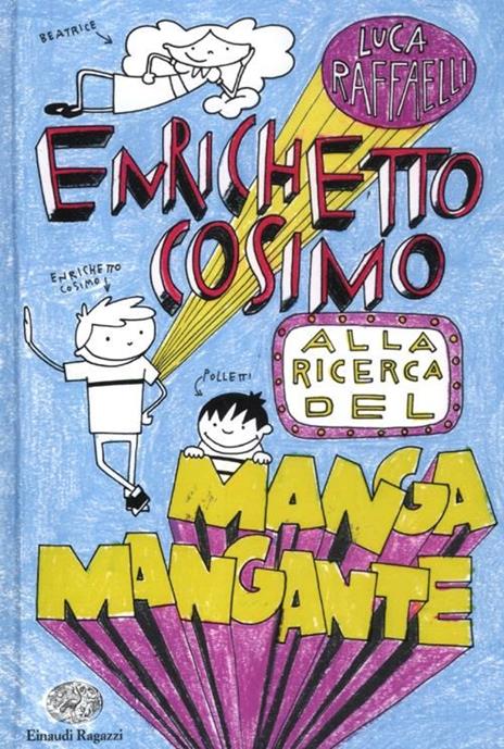 Enrichetto Cosimo alla ricerca del manga mangante - Luca Raffaelli,Andrea Cavallini - copertina