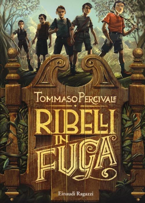 Ribelli in fuga - Tommaso Percivale - copertina