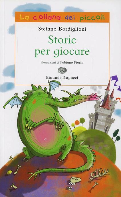 Storie per giocare. Ediz. illustrata - Stefano Bordiglioni - copertina