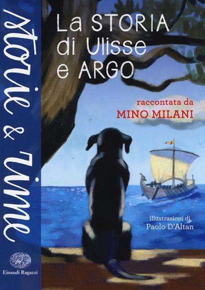 La storia di Ulisse e Argo. Ediz. a colori - Mino Milani - copertina