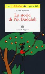 La storia di Pik Badaluk. Ediz. illustrata