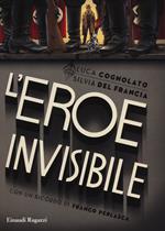 L'eroe invisibile