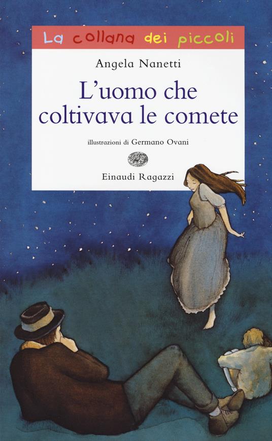 L' uomo che coltivava le comete - Angela Nanetti - copertina