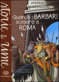 Quando i barbari scesero a Roma - Stefano Bordiglioni - copertina