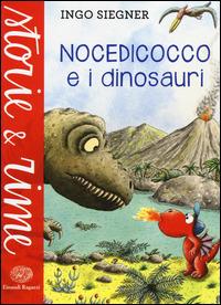 Nocedicocco e i dinosauri. Ediz. a colori - Ingo Siegner - copertina