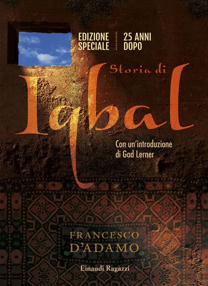 Storia di Iqbal. 25 anni dopo. Ediz. speciale - Francesco D'Adamo - copertina