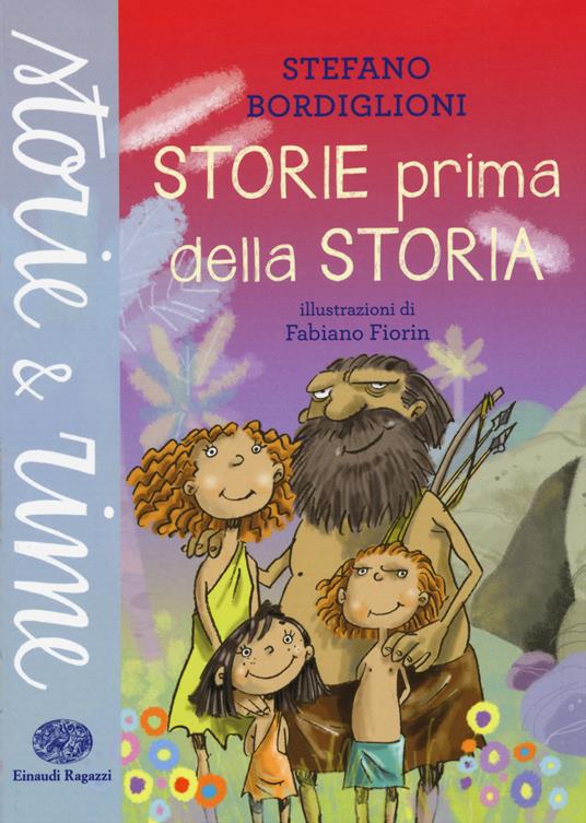 Storie prima della storia. Ediz. a colori - Stefano Bordiglioni - copertina