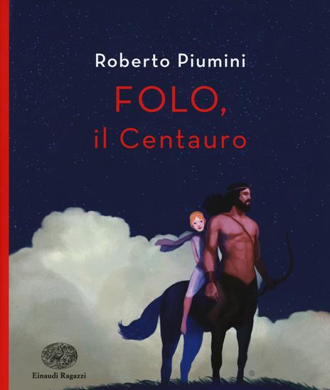 Folo. Il centauro - Roberto Piumini - 2