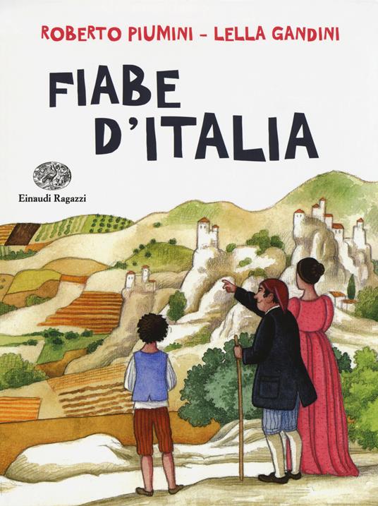 Fiabe d'Italia - Roberto Piumini,Lella Gandini - copertina