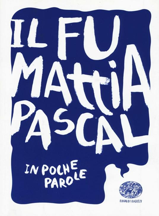 Il fu Mattia Pascal da Luigi Pirandello - Davide Morosinotto - copertina