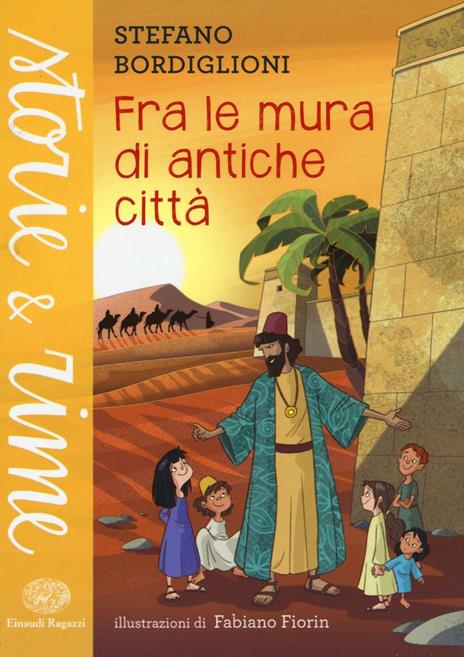 Fra le mura di antiche città. Ediz. a colori - Stefano Bordiglioni - copertina